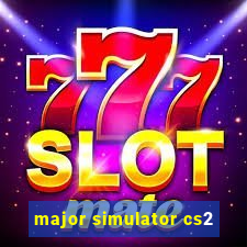 major simulator cs2